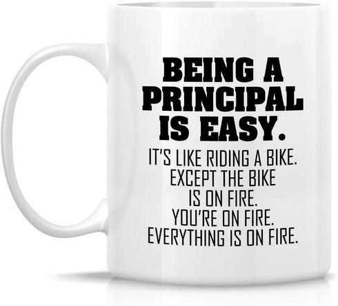 Retreez Funny Mug - Being a Principal is Easy Except the Bike is on Fire, 11 Oz Ceramic Coffee Mug