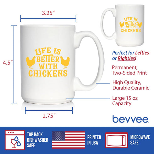 Life is Better with Chickens - Large 15oz White Ceramic Mug - Funny Chicken Themed Decor & Mama Hen Gifts