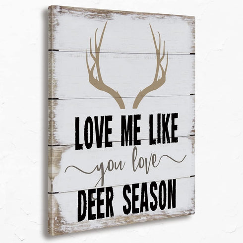 Love Me Like You Love Deer Season Canvas Wall Art Prints - 11x14 inches Gift for Couples Wedding Anniversary Themed