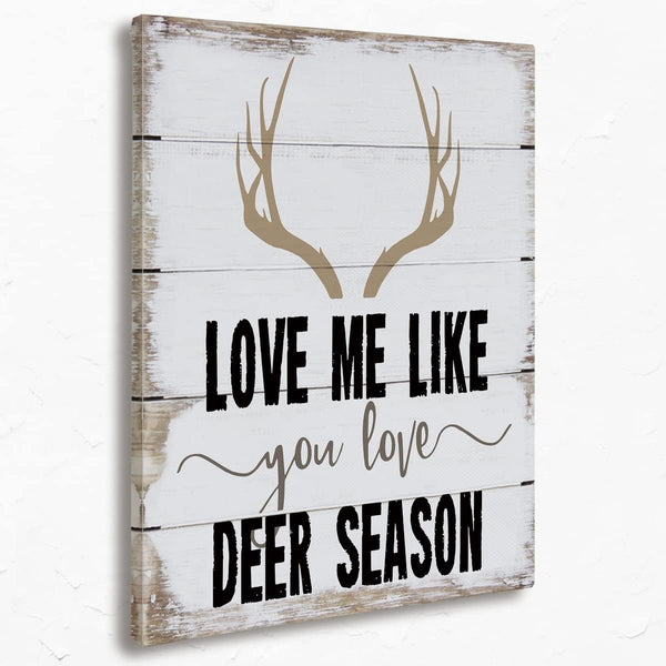 Love Me Like You Love Deer Season Canvas Wall Art Prints - 11x14 inches Gift for Couples Wedding Anniversary Themed