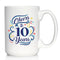 Cheers to 10 Years - Large 15oz White Ceramic Mug - Coffee Gifts for Women & Men - 10th Anniversary Party Decor