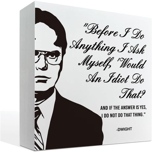 Inspirational Funny Wood Sign, 5x5inch Office Decor, Self-improvement Tabletop Decor, Dwight Saying Plaque