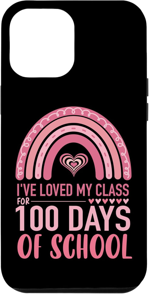 iPhone 14 Plus Case: Cute I've Loved My Class For 100 Days School Rainbow