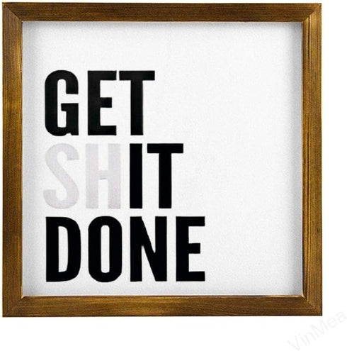 VinMea Framed Wood Sign, Rustic Wall Art - Get Shit Done, 12"x12", Black, Letter Print, Unisex, Home Office Decor