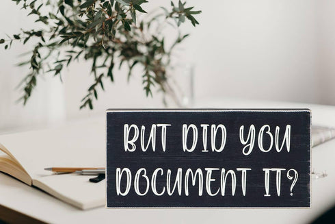 Funny Office Desk Decor - Rustic Wooden Box Sign, "But Did You Document It?" Home Office Decoration