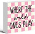 Where The Wild Ones Play Wood Box Sign Desk Decor 5X5, Nursery