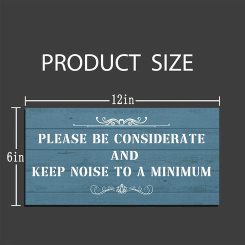 Please Be Considerate and Keep Noise to a Minimum Sign, Home and Kitchen Building Sign, 6 inch by 12 inch