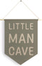 Qpenm Little Man Cave Hanging Wall Canvas Banner, Kids Playroom Hanging Pennant