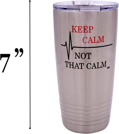 Rogue River Tactical 20 Ounce Travel Tumbler Mug, "Keep Calm Not That Calm" with Lid, Vacuum Insulated Gift