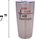 Rogue River Tactical 20 Ounce Travel Tumbler Mug, "Keep Calm Not That Calm" with Lid, Vacuum Insulated Gift