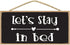 Lets Stay In Bed Sign - Love Wall Decor for Couples, Bedroom Wall Quotes for Home Decor