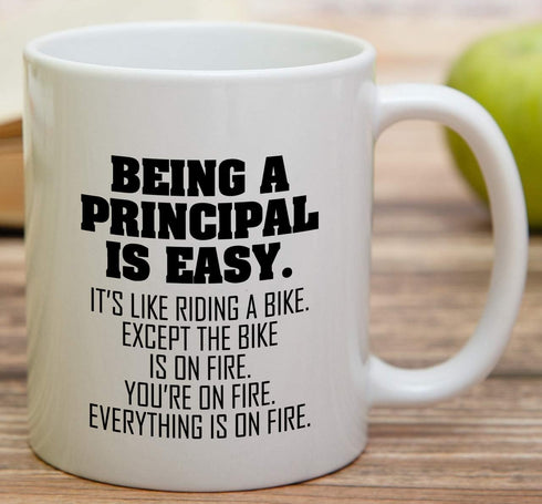 Retreez Funny Mug - Being a Principal is Easy Except the Bike is on Fire, 11 Oz Ceramic Coffee Mug
