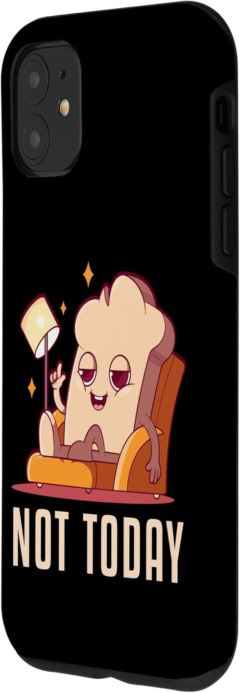 iPhone 11 Not Today Bread Maker Bread Dough Bread Queen Bread Baker Case