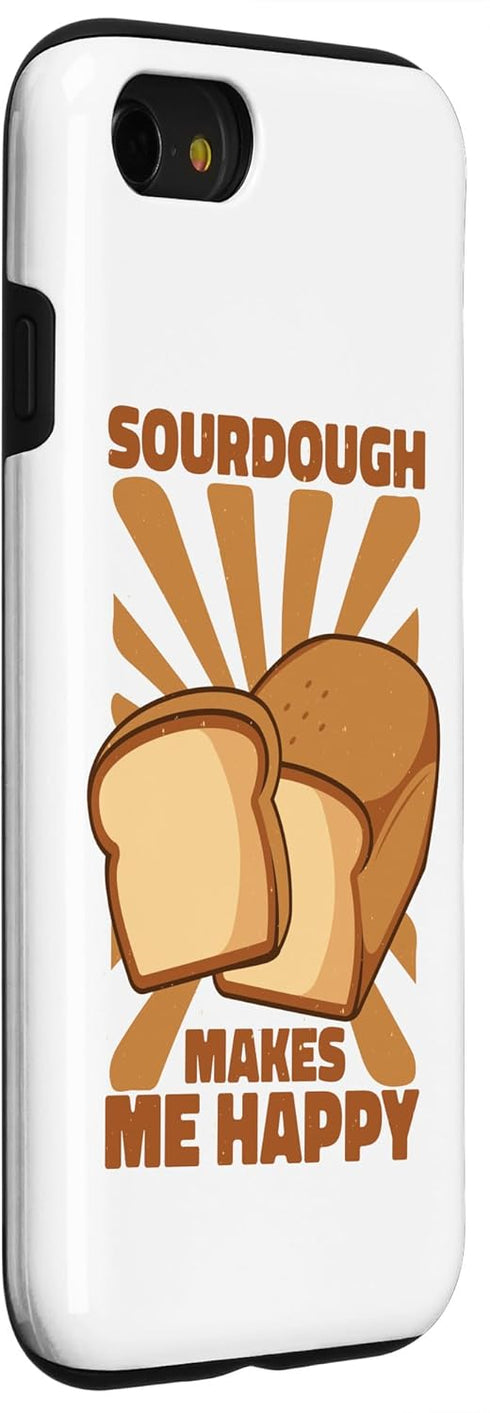 iPhone SE (2020) / 7 / 8 Bread Baker Case - Sourdough Makes Me Happy for Bread Lovers