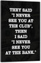 Inspirational Positive Entrepreneur Quotes HD Print, THEY SAID I NEVER SEE YOU AT CLUB, Modern Home Office Decor