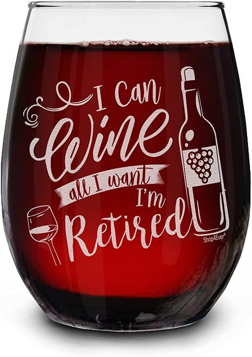 shop4ever I Can Wine All I Want I'm Retired Laser Engraved Stemless Wine Glass, 15 oz.