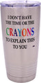 Rogue River Tactical Funny Travel Mug, 20 Ounce with Lid, I Don't Have the Time Mug, Work Gift for Boss or Manager