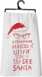 Primitives By Kathy "A Few More Glasses of Wine and I'll See Santa" Tea Towel