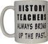 Rogue River Tactical History Teacher Funny Coffee Mug Novelty Gift for School