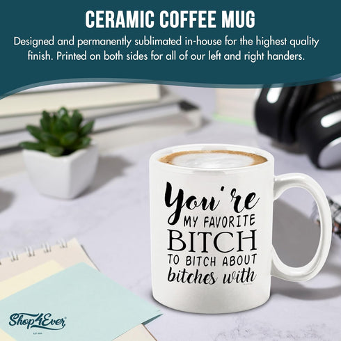 shop4ever You're My Favorite B To B About B Ceramic Coffee Mug, Funny Bestfriend Bridesmaid Sister Gift, 11 oz (White)