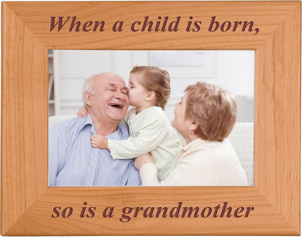 CustomGiftsNow When a child is born so is a grandma - 4x6 Inch Wood Picture Frame (Horizontal)