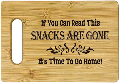 Funny Charcuterie Board - Bamboo Cutting Board, If You Can Read This the Snacks Are Gone, New Home Decor