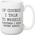 Artisan Owl Of Course I Talk to Myself Coffee Mug - Large 15 oz White Ceramic Funny Dark Humor Cup