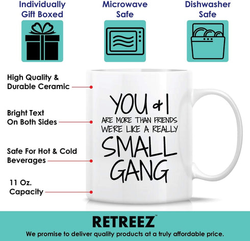 Retreez Funny Mug - 11 Oz Ceramic Coffee Mug - You & I are More Than Friends, Sarcastic Motivational Gift