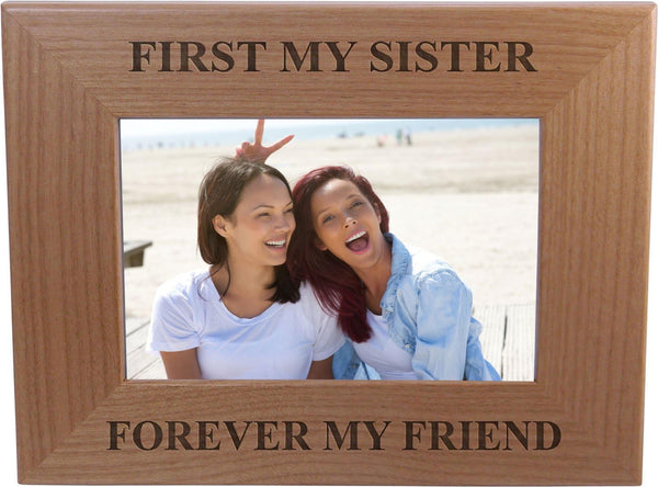 First My Sister Forever My Friend Wood Picture Frame, 4x6 Inch, Great Gift for Sister's Birthday