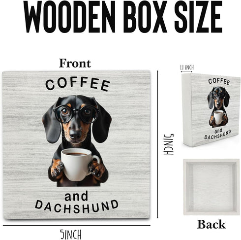 5x5 Inches,Gift Coffee Dachshund Desk Decor Wooden Signs,Funny Coffee Wooden Box Sign,Funny Office Desk Tabletop Shelf