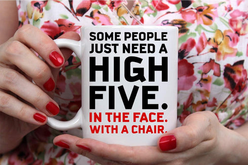 Funnwear Some People Just Need A High-Five - Funny Coffee Tea Mug, 11oz, Perfect for Sarcastic Gifts