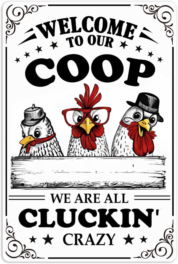 Funny Chicken Coop Sign - Welcome To Our Coop Metal Poster, Tin Signs for Home, Farmhouse, Garden, Kitchen 8x12 Inch