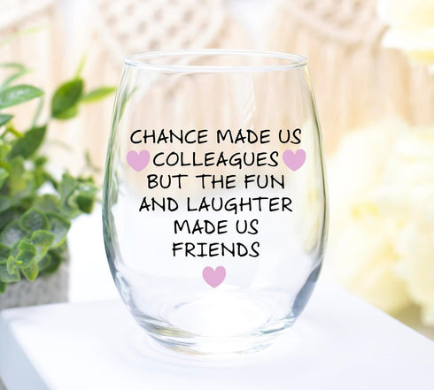 Chance Made Us Colleagues - Best Coworker BFF Gift, Perfect for Work Bestie Friend, 15 oz Stemless Wine Glass