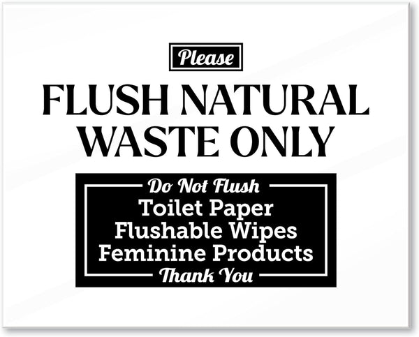 Acrylic Do Not Flush Toilet Paper Sign, 5x4, Don't Flush Anything Except Natural Waste, Made in USA