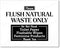 Acrylic Do Not Flush Toilet Paper Sign, 5x4, Don't Flush Anything Except Natural Waste, Made in USA