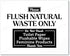 Acrylic Do Not Flush Toilet Paper Sign, 5x4, Don't Flush Anything Except Natural Waste, Made in USA