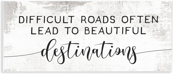 Stupell Industries Distressed Motivational Quote: Difficult Roads to Beautiful Destinations