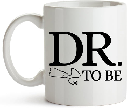 YouNique Designs Dr. To Be Coffee Mug, 11 Ounces, Funny Medical Student Gifts, Best Gifts for Medical Students