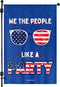 We The People Like A Party Patriotic Garden Flag, 12" x 18" Double Sided Funny Inspirational USA July 4th Decor