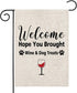 Wine Garden Flag - Welcome Hope You Brought Wine & Dog Treats Garden Decor
