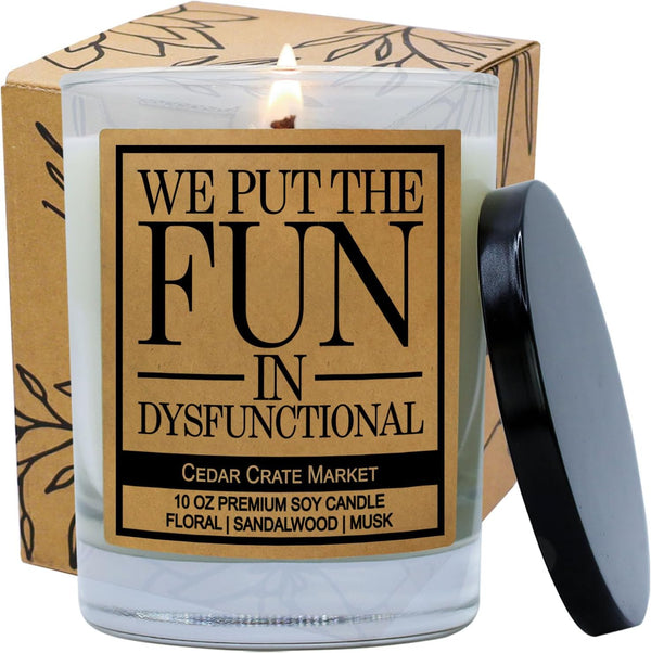 Funny Gift for Best Friend - We Put The Fun in Dysfunctional Scented Candle for Women, Men, Bestie, BFF, Coworker