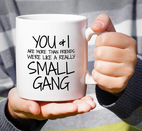 Retreez Funny Mug - 11 Oz Ceramic Coffee Mug - You & I are More Than Friends, Sarcastic Motivational Gift