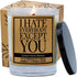 Cedar Crate Market Funny Candle - I Hate Everybody Except You, Soy Candle Gift, Bamboo Cypress Musk for Best Friend,