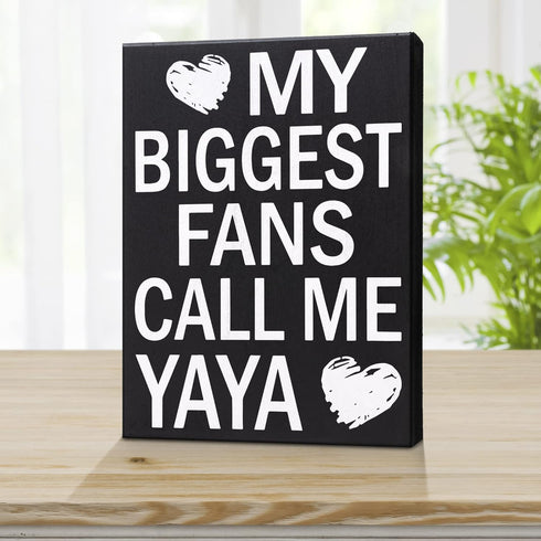 JennyGems Gift for Yaya - My Biggest Fans Call Me Yaya Wooden Sign, Rustic Wall and Shelf Decor