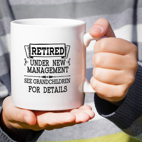 Retreez Funny Mug - Retired Under New Management See Grandchildren, 11 Oz Ceramic Coffee Mug, Sarcasm Gift