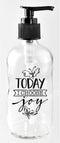 Dexsa Today I Choose Joy Glass Soap Dispenser, 8 oz