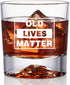 OLD LIVES MATTER Whiskey Glass, Funny Gag Gift for Men Dad, Unique Presents for Fathers Day Christmas Birthday