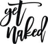 Vivegate Get Naked Sign – 15” X 19” Bathroom Wall Decor Bath Word Art Decals Black Metal Letters