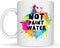 Not Paint Water 11oz Ceramic Mug, Artwork on Both Sides, Funny Cup, Giftable Foam Box Protection