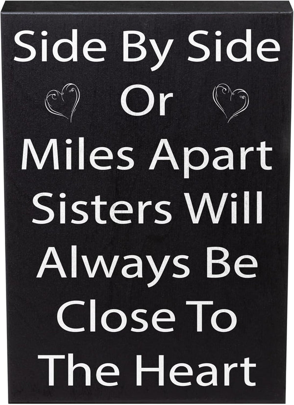 JennyGems Sisters Gift Sign - Side by Side or Miles Apart Sisters